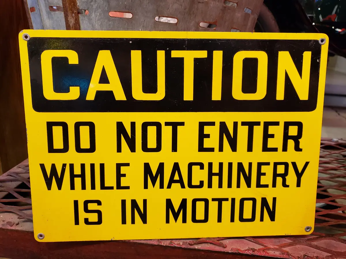 Caution Do Not Enter While Machinery Is In Motion Sign 1