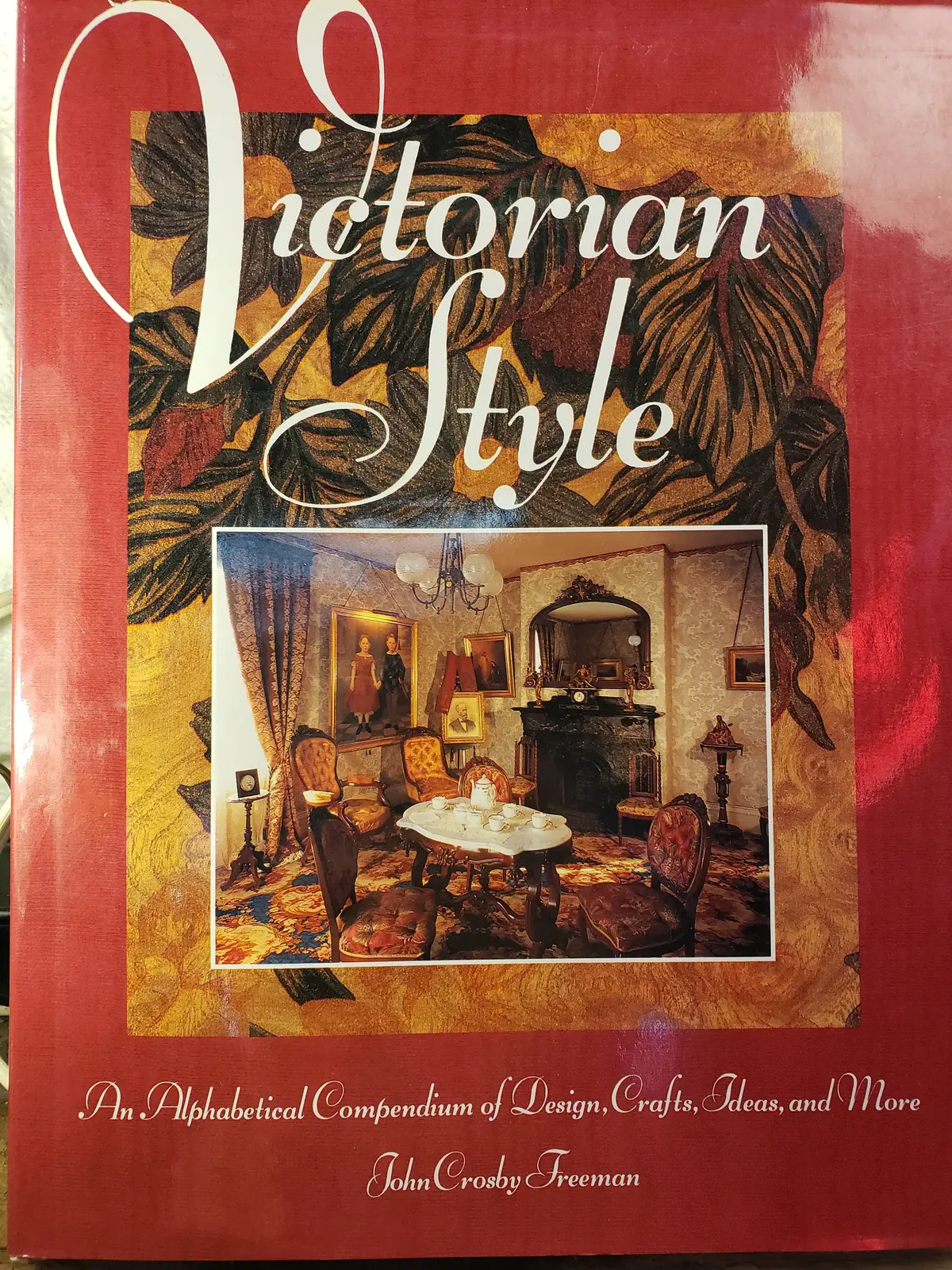 Victorian Style By John Crosby Freeman 1