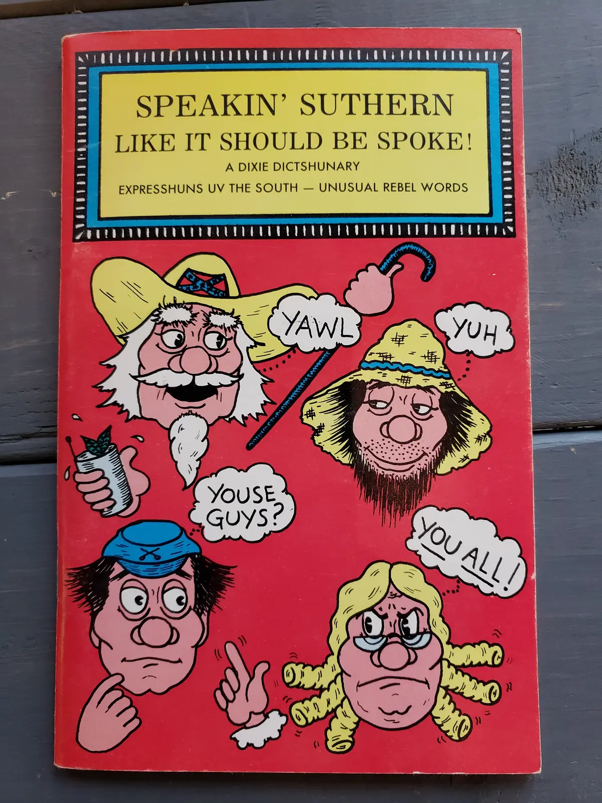 Speakin' Southern Like It Should Be Spoke! By Nick & William Powers 1
