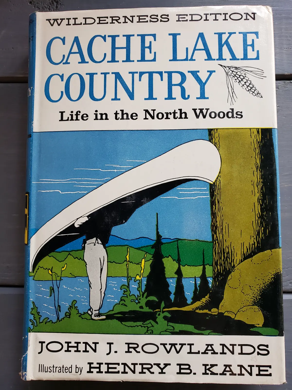 Cache Lake Country Life In The North Woods By John J. Rowlands (1959) 1