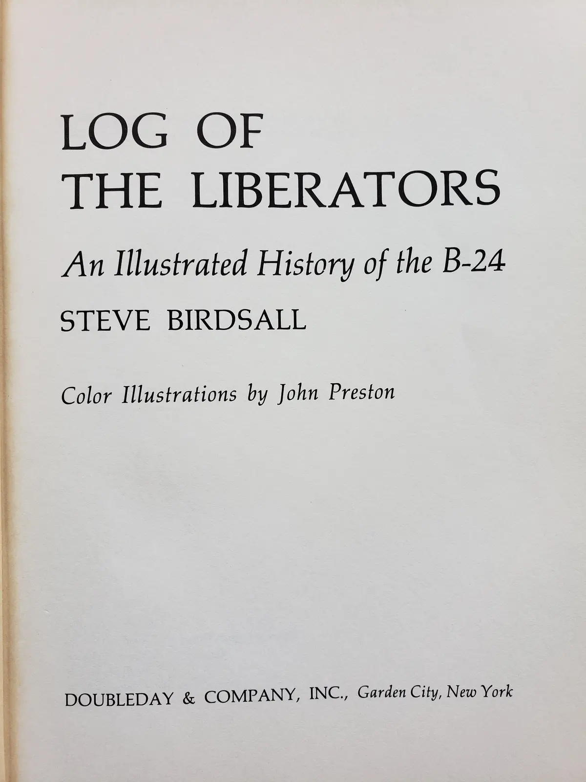 Log Of The Liberators, By Steve Birdsall (1973) 1