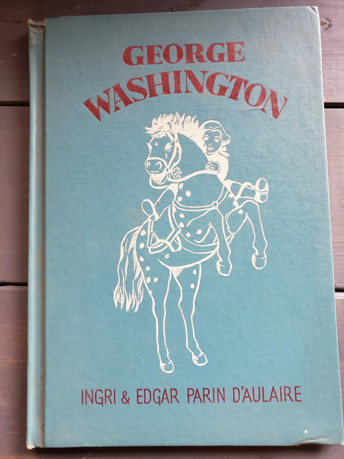 George Washington By Ingri & Edgar Parin D'aulaire (1936) 1