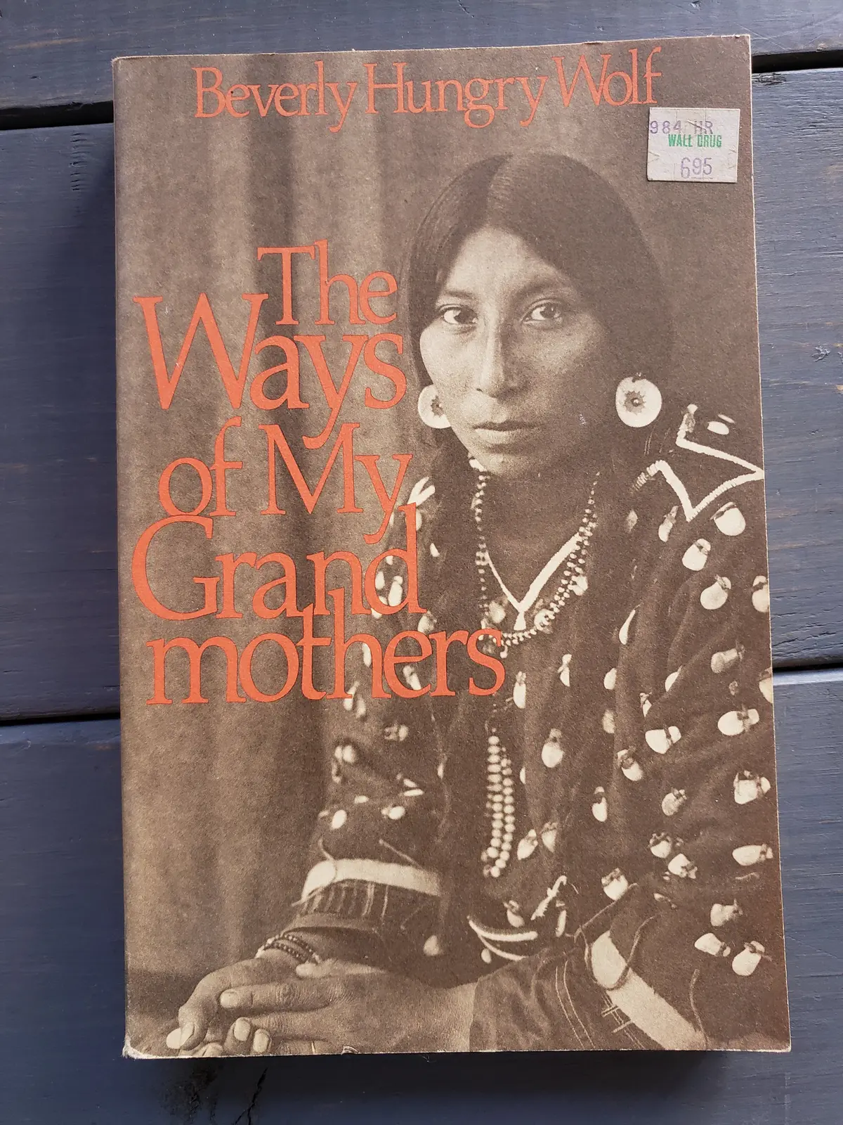 The Ways Of My Grandmothers By Beverly Hungry Wolf 1