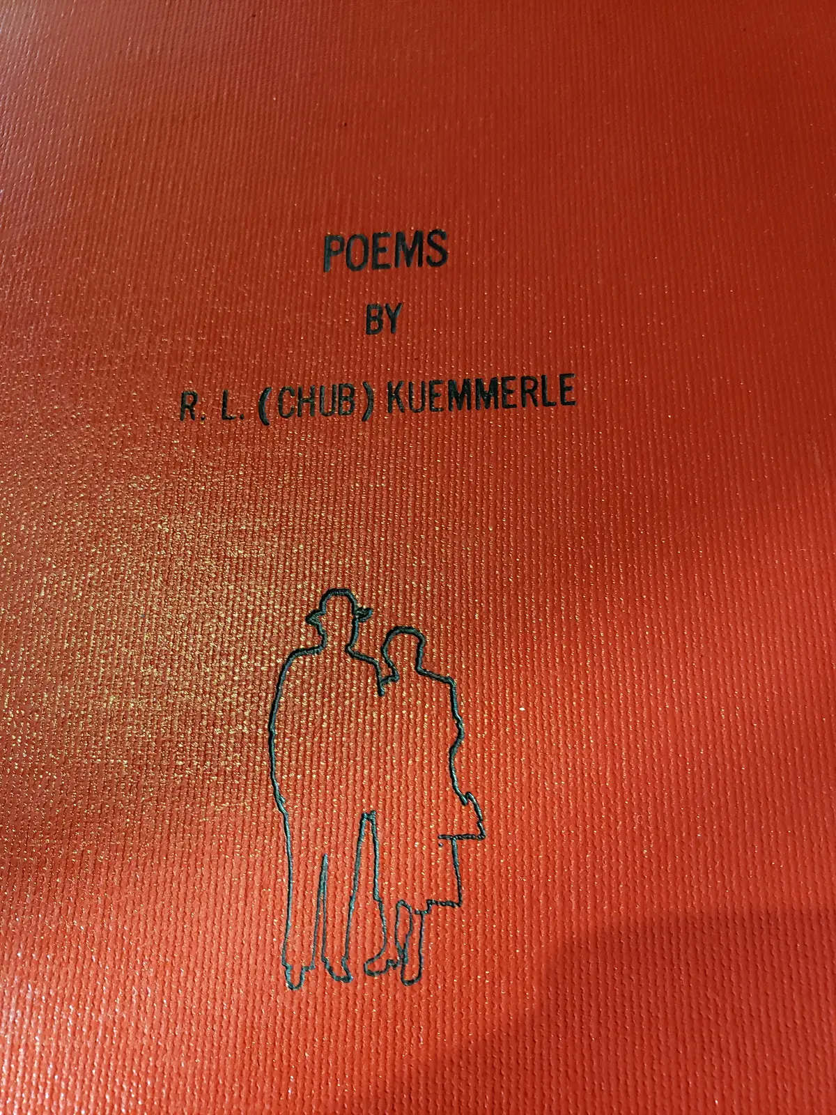 Poems By R.L. (Chub) Kuemmerle (1986) 1