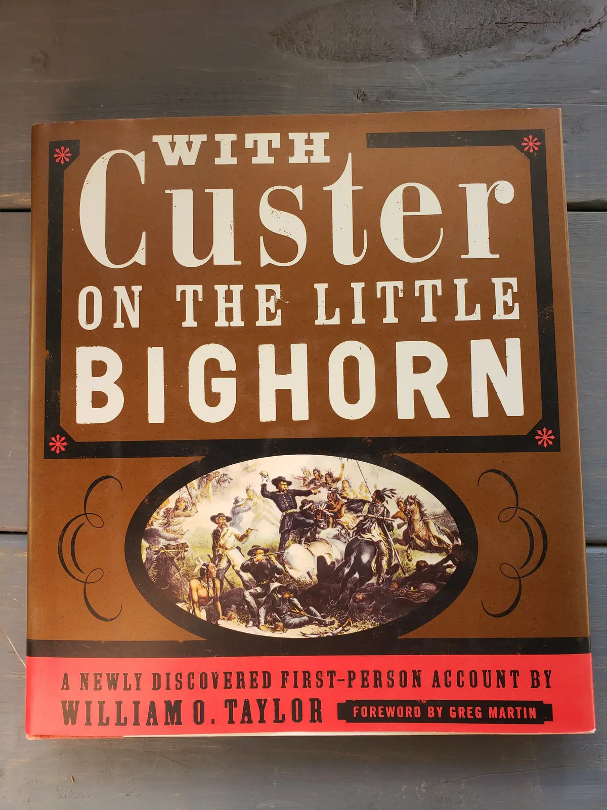 With Custer On The Little Bighorn By William O. Taylor 1