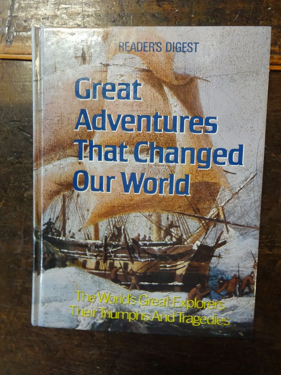 Great Adventures That Changed The World, By Reader's Digest 1