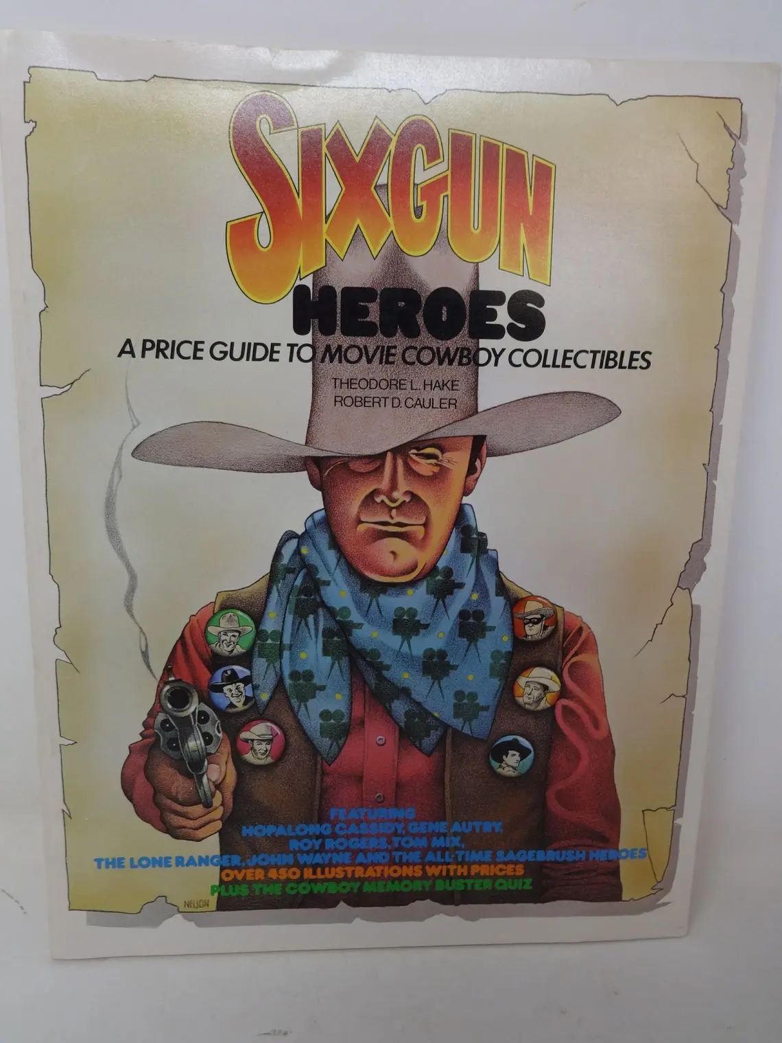 Six Gun Heroes, A Price Guide To Movie Cowboy Collectibles 1
