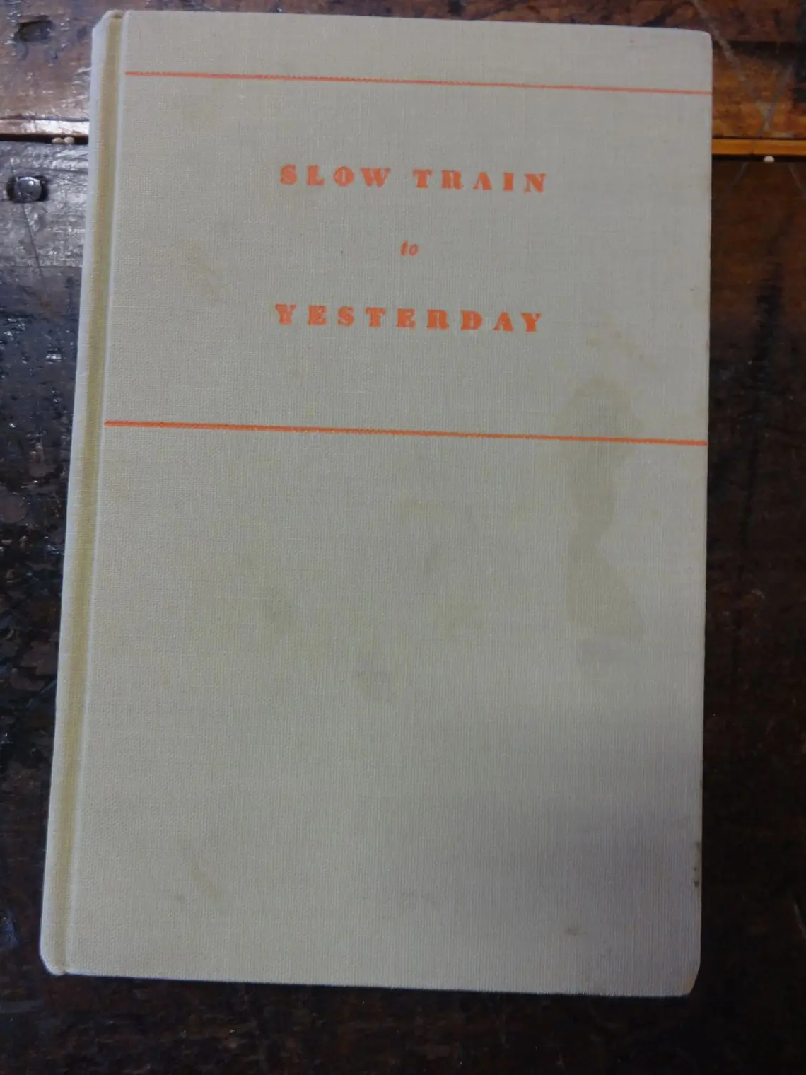 Slow Train To Yesterday 1